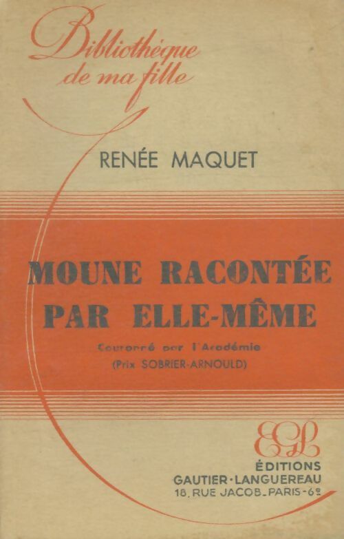 Livrenpoche : Moune racontée par elle-même - Renée Maquet - Livre