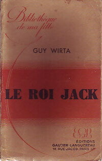 Livrenpoche : Le roi Jack - Guy Wirtha - Livre