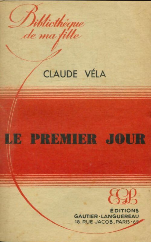 Livrenpoche : Le premier jour - Claude Véla - Livre