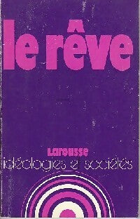 Le rêve - Joël Malrieu -  Idéologies et Sociétés - Livre
