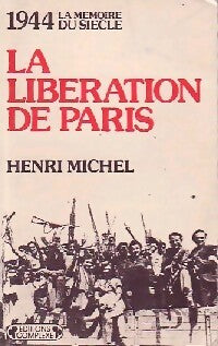 Livrenpoche : 1944, la libération de Paris - Henri Michel - Livre