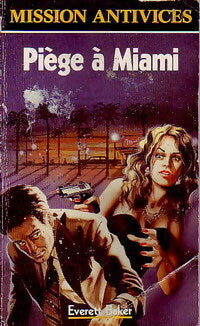 Livrenpoche : Piège à Miami - Everett Baker - Livre