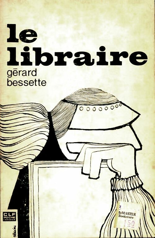 Livrenpoche : Le libraire - Gérard Bessette - Livre