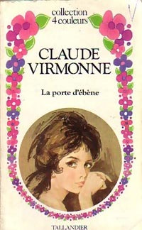 La porte d'ébène - Claude Virmonne -  4 couleurs - Livre