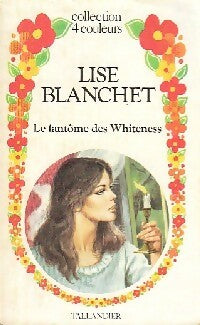 Livrenpoche : Le fantôme des Whiteness - Lise Blanchet - Livre