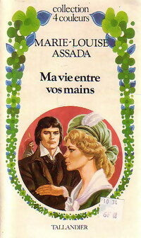 Livrenpoche : Ma vie entre vos mains - Marie-Louise Assada - Livre