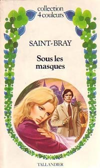 Sous les masques - Saint-Bray - Livre