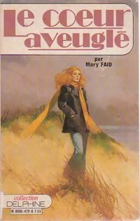 Le coeur aveugle - Mary Faid - Livre