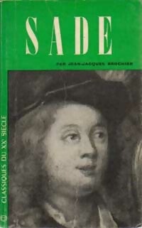 Sade - Jean-Jacques Brochier -  Classiques du XXe siècle - Livre
