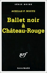 Livrenpoche : Ballet noir à Château-Rouge - Achille F. Ngoye - Livre