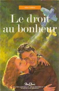 Livrenpoche : Le droit au bonheur - Alice Valière - Livre