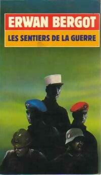Livrenpoche : Les sentiers de la guerre - Erwan Bergot - Livre