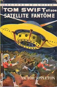 Tom swift et son satellite fantôme - Victor II Appleton -  Lecture et Loisir - Livre