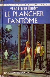 Livrenpoche : Les frères Hardy : Le plancher fantôme - Franklin W. Dixon - Livre