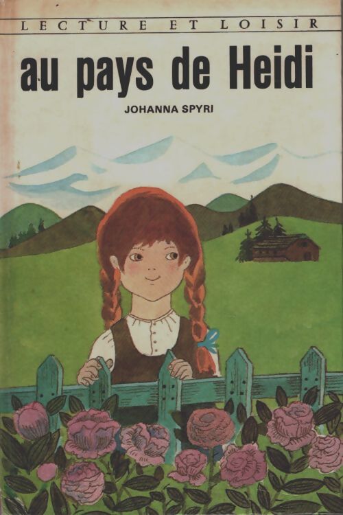 Livrenpoche : Au pays de Heïdi - Johanna Spyri - Livre