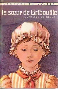 Livrenpoche : La soeur de Gribouille - Comtesse De Ségur - Livre