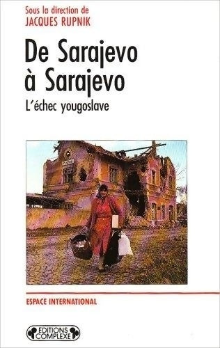 Livrenpoche : De Sarajevo à Sarajevo - Jacques Rupnik - Livre