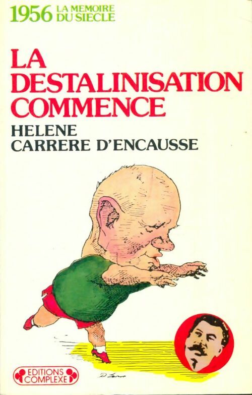 1956, la déstalinisation commence - Hélène Carrère d'Encausse -  La mémoire du siècle - Livre