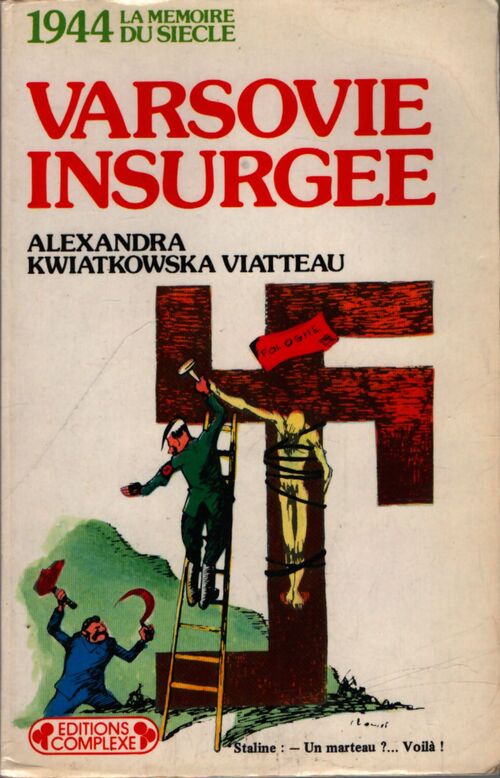 1944, Varsovie insurgée - Alexandra Kwiatkowska-Viatteau - Livre