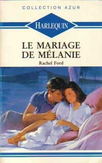 Livrenpoche : Le mariage de Mélanie - Rachel Ford - Livre