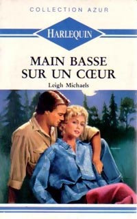 Livrenpoche : Main basse sur un coeur - Leigh Michaels - Livre