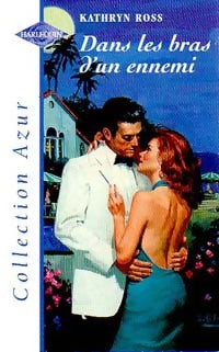 Livrenpoche : Dans les bras d'un ennemi - Kathryn Ross - Livre