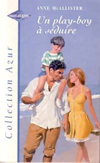 Livrenpoche : Un play-boy à séduire - Anne McAllister - Livre
