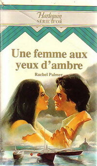 Livrenpoche : Une femme aux yeux d'ambre - Rachel Palmer - Livre