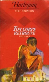 Livrenpoche : Ton corps retrouvé - Lynn Turner - Livre