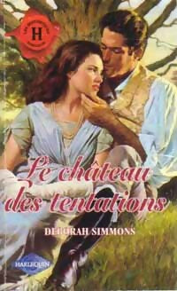 Livrenpoche : Le château des tentations - Deborah Simmons - Livre
