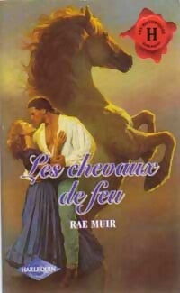 Livrenpoche : Les chevaux de feu - Rae Muir - Livre