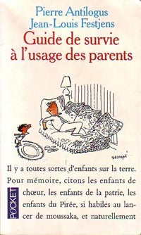 Livrenpoche : Guide de survie à l'usage des parents - Jean-Louis Festjens, Pierre Antilogus - Livre