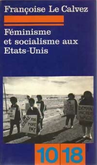 Livrenpoche : Féminisme et socialisme aux Etats-Unis - Françoise Le Calvez - Livre