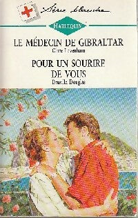 Livrenpoche : Le médecin de Gibraltar / Pour un sourire de vous - Drusilla Douglas, Claire Lavenham - Livre