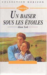 Livrenpoche : Un baiser sous les étoiles - Alison York - Livre