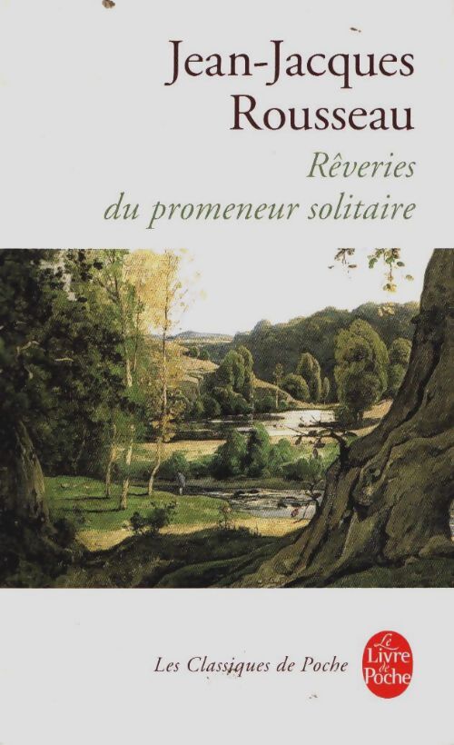 Livrenpoche : Les rêveries du promeneur solitaire - Jean-Jacques Rousseau - Livre