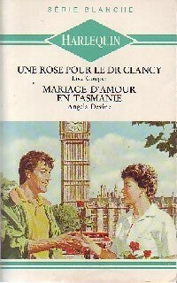 Livrenpoche : Une rose pour le Dr Clancy / Mariage d'amour en Tasmanie - Lisa Cooper, Angela Devine - Livre