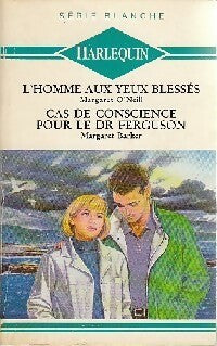Livrenpoche : Cas de conscience pour le Dr Ferguson / L'homme aux yeux blessés - Margaret Barker, Margaret O'Neill - Livre