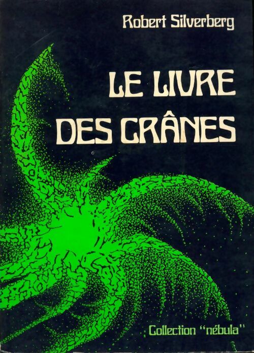 Livrenpoche : Le livre des crânes - Robert Silverberg - Livre
