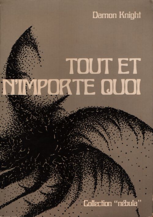 Tout et n'importe quoi - Damon Knight - Livre