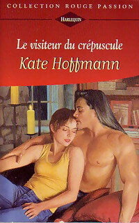Livrenpoche : Le visiteur du crépuscule - Kate Hoffmann - Livre