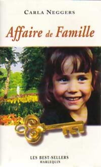 Affaire de famille - Carla Neggers - Livre