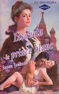 Livrenpoche : Lisaveta et le prince blanc - Susan Johnson - Livre