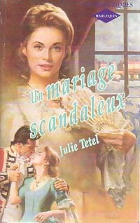 Livrenpoche : Un mariage scandaleux - Julie Tetel - Livre