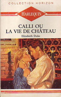 Livrenpoche : Calli ou la vie de château - Elizabeth Duke - Livre