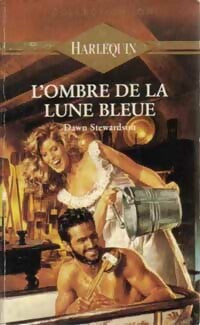 L'ombre de la lune bleue - Dawn Stewardson - Livre