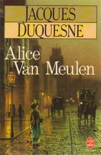 Alice van Meulen - Jacques Duquesne -  Le Livre de Poche - Livre
