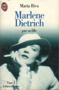 Livrenpoche : Marlene Dietrich Tome I - Maria Riva - Livre