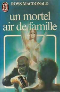 Livrenpoche : Un mortel air de famille - John-Ross MacDonald - Livre