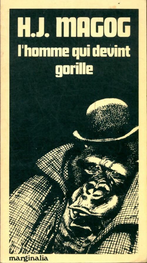 Livrenpoche : L'homme qui devint Gorille - Henri-J. Magog - Livre